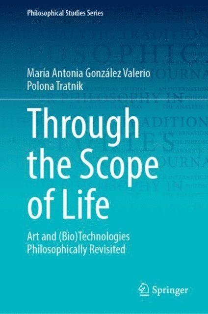 Polona Tratnik, Maria Antonia Gonzalez Valerio - Through the Scope of Life, E-bok