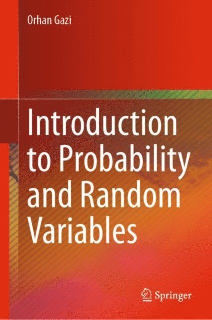 Orhan Gazi - Introduction to Probability and Random Variables, E-bok