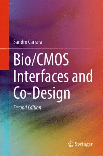 Sandro Carrara - Bio/CMOS Interfaces and Co-Design, E-bok