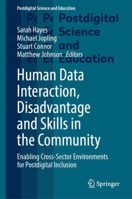 Matthew Johnson, Stuart Connor, Michael Jopling, Sarah Hayes - Human Data Interaction, Disadvantage and Skills in the Community, E-bok