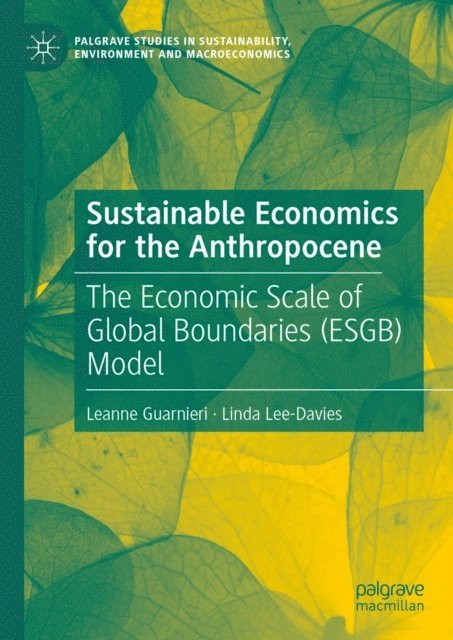 Linda Lee-Davies, Leanne Guarnieri - Sustainable Economics for the Anthropocene, E-bok