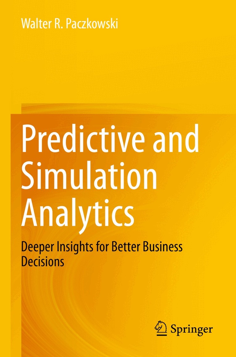Walter R. Paczkowski - Predictive and Simulation Analytics, Häftad. Tillgänglighet: Lägg i varukorg
