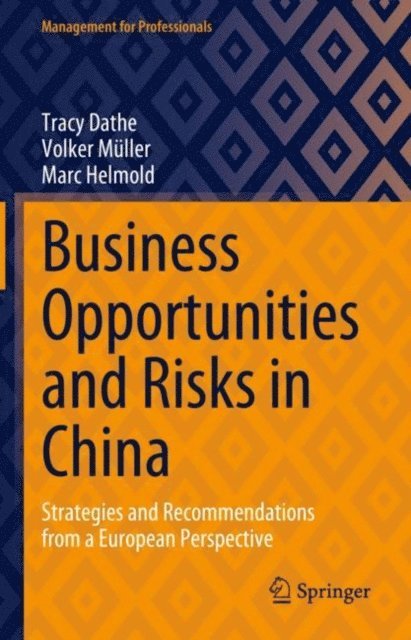 Marc Helmold, Volker Muller, Tracy Dathe - Business Opportunities and Risks in China, E-bok