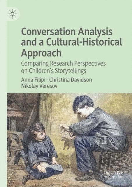 Nikolay Veresov, Christina Davidson, Anna Filipi - Conversation Analysis and a Cultural-Historical Approach, E-bok