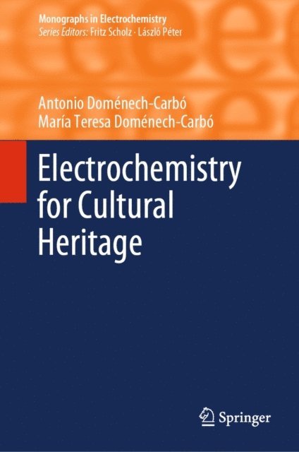 Maria Teresa Domenech-Carbo, Antonio Domenech-Carbo - Electrochemistry for Cultural Heritage, E-bok