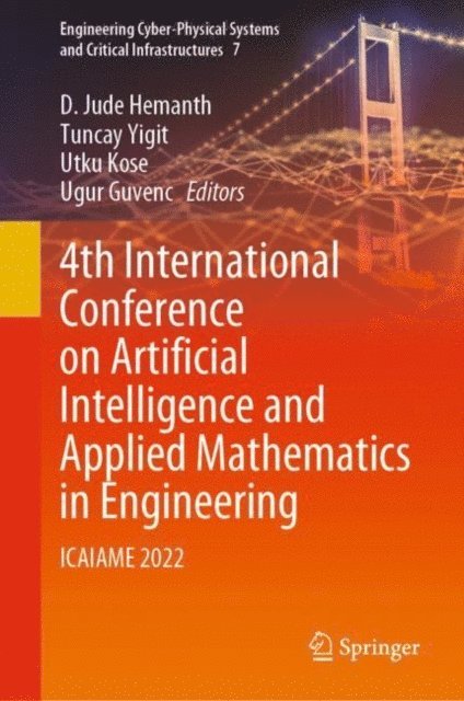 Ugur Guvenc, Utku Kose, Tuncay Yigit, D. Jude Hemanth - 4th International Conference on Artificial Intelligence and Applied Mathematics in Engineering, E-bok