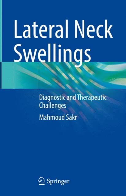 Mahmoud Sakr - Lateral Neck Swellings, E-bok