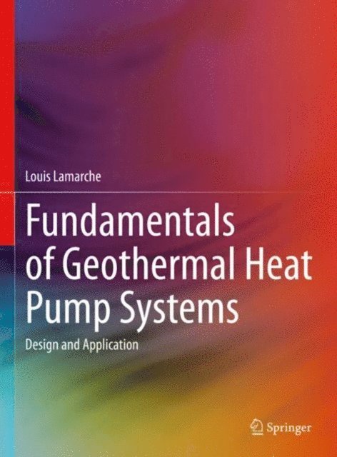 Louis Lamarche - Fundamentals of Geothermal Heat Pump Systems, E-bok. Tillgänglighet: Lägg i varukorg