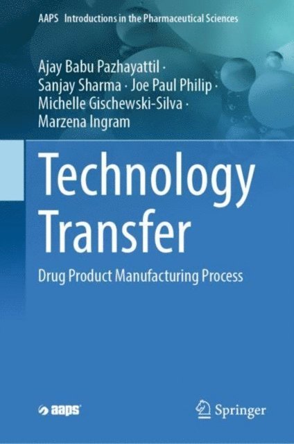 Marzena Ingram, Michelle Gischewski-Silva, Joe Paul Philip, Sanjay Sharma, Ajay Babu Pazhayattil - Technology Transfer, E-bok