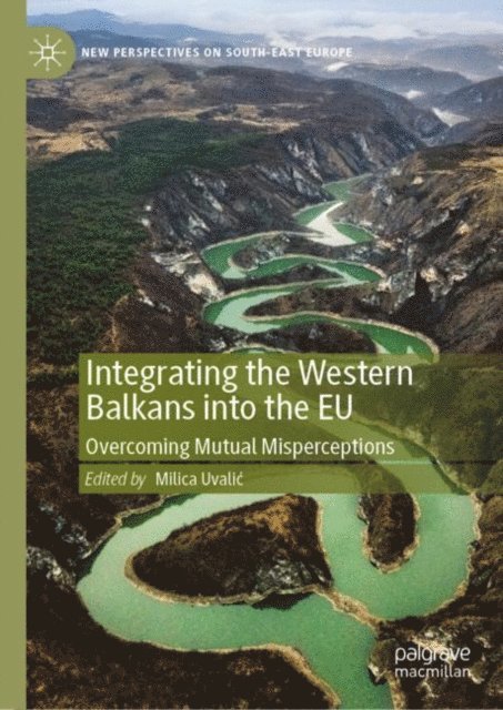 Milica Uvalic - Integrating the Western Balkans into the EU, E-bok