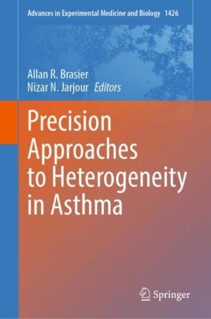 Nizar N. Jarjour, Allan R. Brasier - Precision Approaches to Heterogeneity in Asthma, E-bok