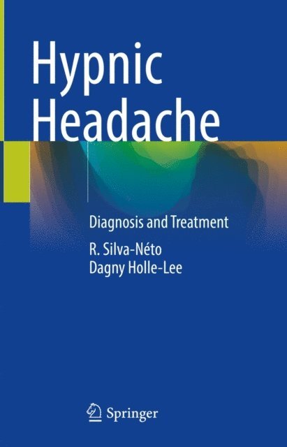 Dagny Holle-Lee, R. Silva-Neto - Hypnic Headache, E-bok