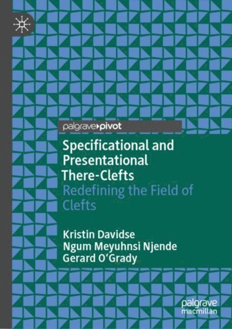 Gerard O'Grady, Ngum Meyuhnsi Njende, Kristin Davidse - Specificational and Presentational There-Clefts, E-bok