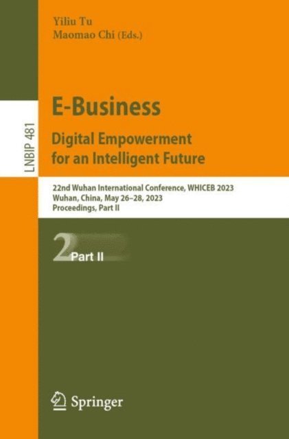 Maomao Chi, Yiliu Tu - E-Business. Digital Empowerment for an Intelligent Future, E-bok