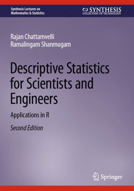 Ramalingam Shanmugam, Rajan Chattamvelli - Descriptive Statistics for Scientists and Engineers, E-bok