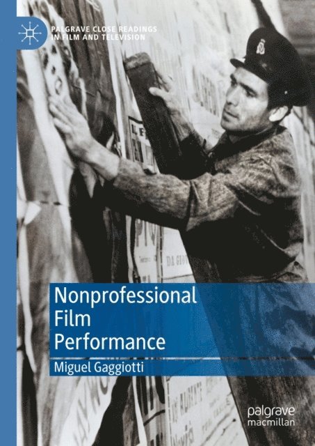 Miguel Gaggiotti - Nonprofessional Film Performance, E-bok