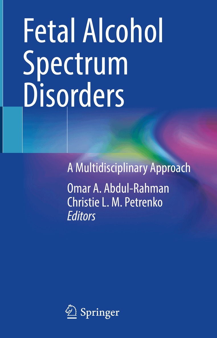 Omar A. Abdul-Rahman, Christie L. M. Petrenko - Fetal Alcohol Spectrum Disorders, Inbunden