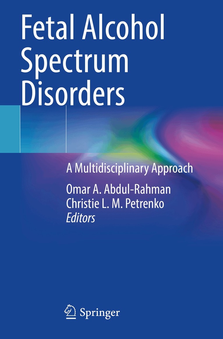 Omar A. Abdul-Rahman, Christie L. M. Petrenko - Fetal Alcohol Spectrum Disorders, Häftad