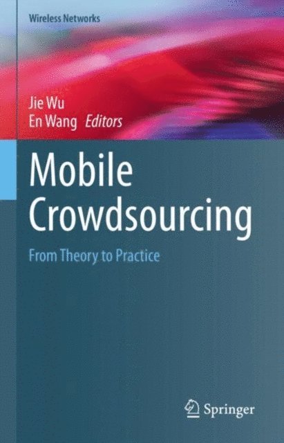 En Wang, Jie Wu - Mobile Crowdsourcing, E-bok