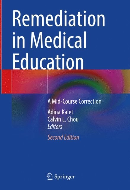 Calvin L. Chou, Adina Kalet - Remediation in Medical Education, E-bok