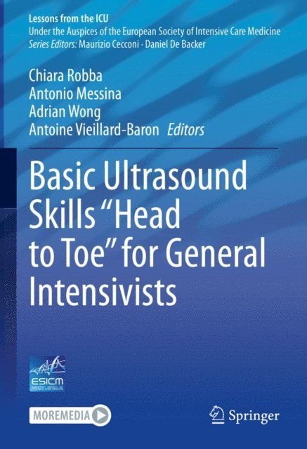 Antoine Vieillard-Baron, Adrian Wong, Antonio Messina, Chiara Robba - Basic Ultrasound Skills &quote;Head to Toe&quote; for General Intensivists, E-bok