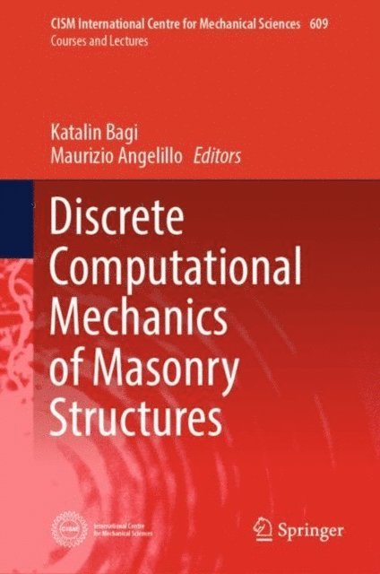 Maurizio Angelillo, Katalin Bagi - Discrete Computational Mechanics of Masonry Structures, E-bok