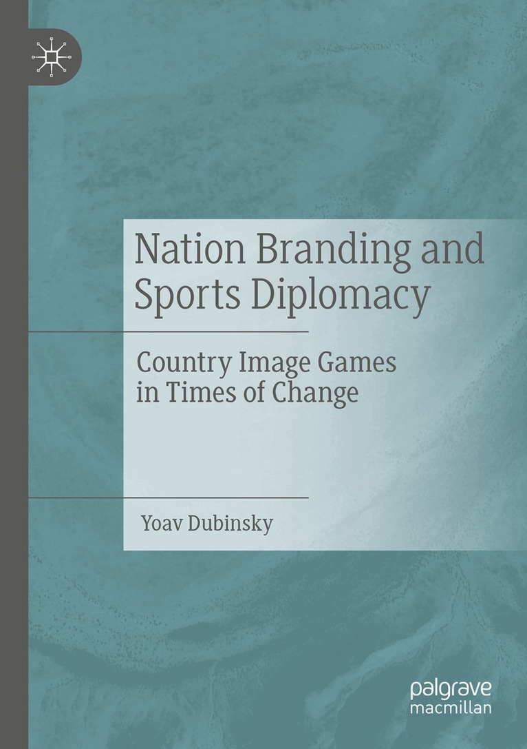 Yoav Dubinsky - Nation Branding and Sports Diplomacy, Häftad. Tillgänglighet: Lägg i varukorg