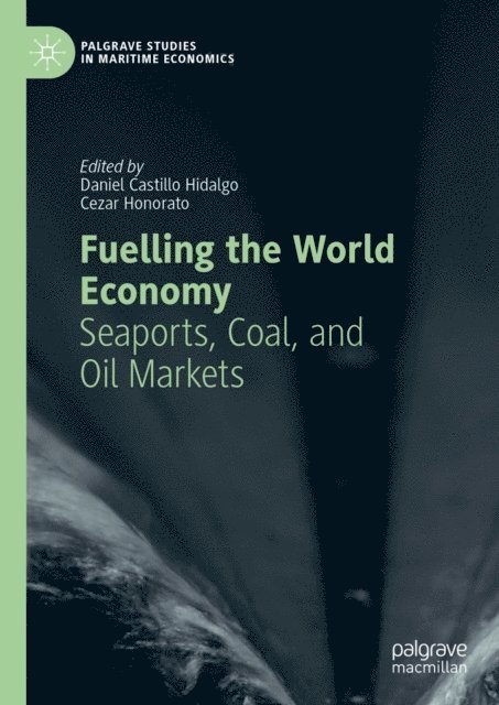 Cezar Honorato, Daniel Castillo Hidalgo - Fuelling the World Economy, E-bok