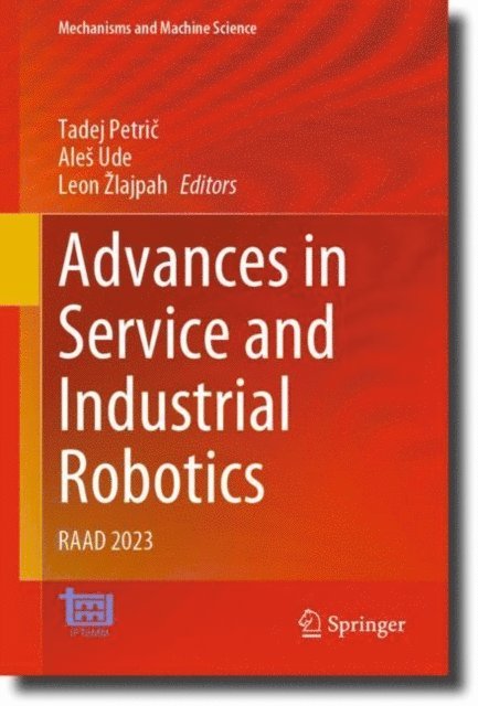 Leon Zlajpah, Ales Ude, Tadej Petric - Advances in Service and Industrial Robotics, E-bok
