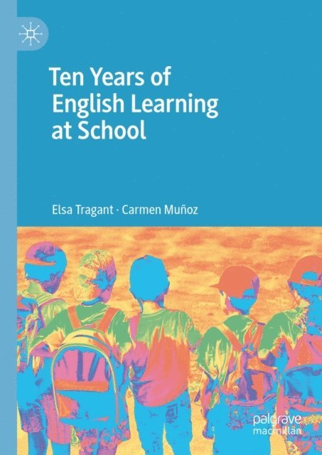 Carmen Munoz, Elsa Tragant - Ten Years of English Learning at School, E-bok