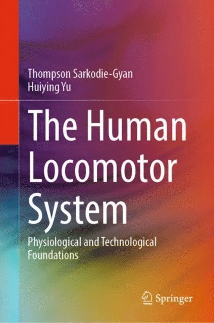Huiying Yu, Thompson Sarkodie-Gyan - Human Locomotor System, E-bok. Tillgänglighet: Lägg i varukorg