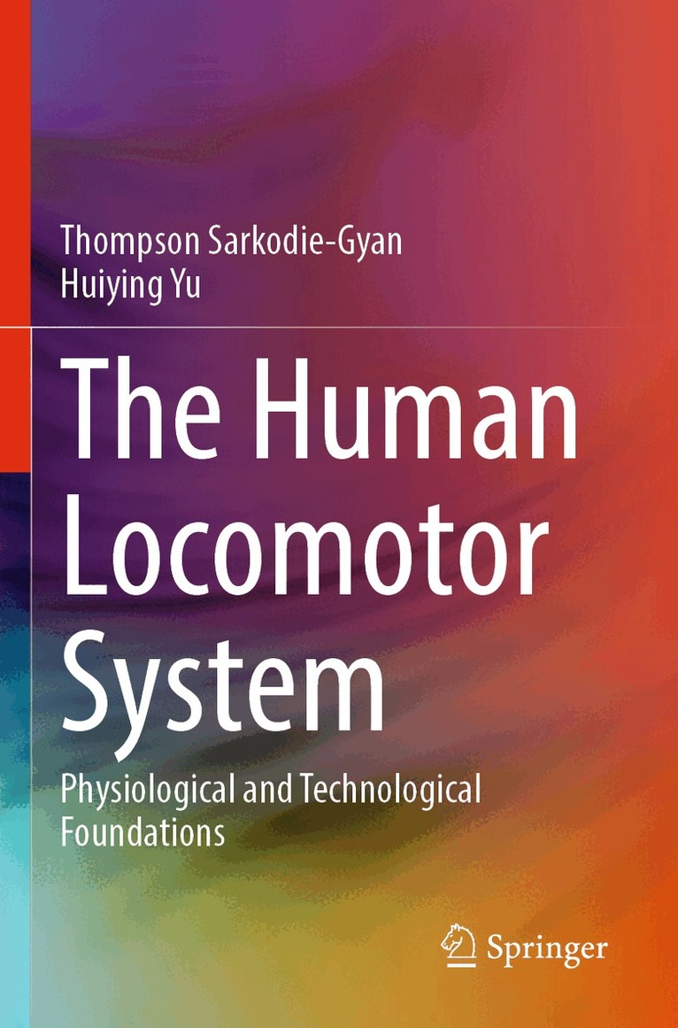Thompson Sarkodie-Gyan, Huiying Yu - Human Locomotor System, Häftad. Tillgänglighet: Lägg i varukorg