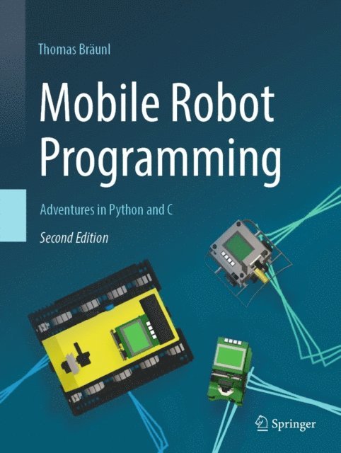 Thomas Braunl - Mobile Robot Programming, E-bok