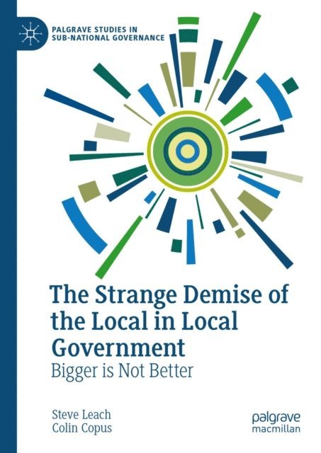 Colin Copus, Steve Leach - Strange Demise of the Local in Local Government, E-bok