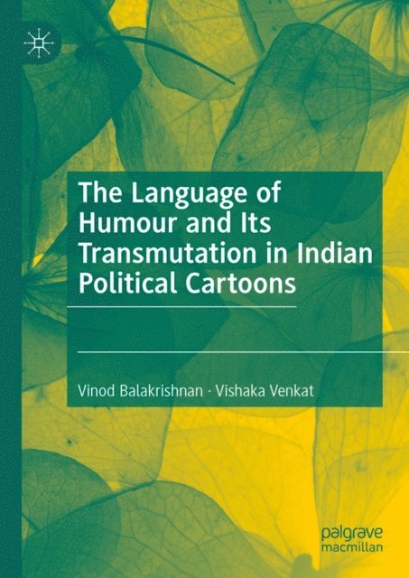 Language of Humour and Its Transmutation in Indian Political Cartoons