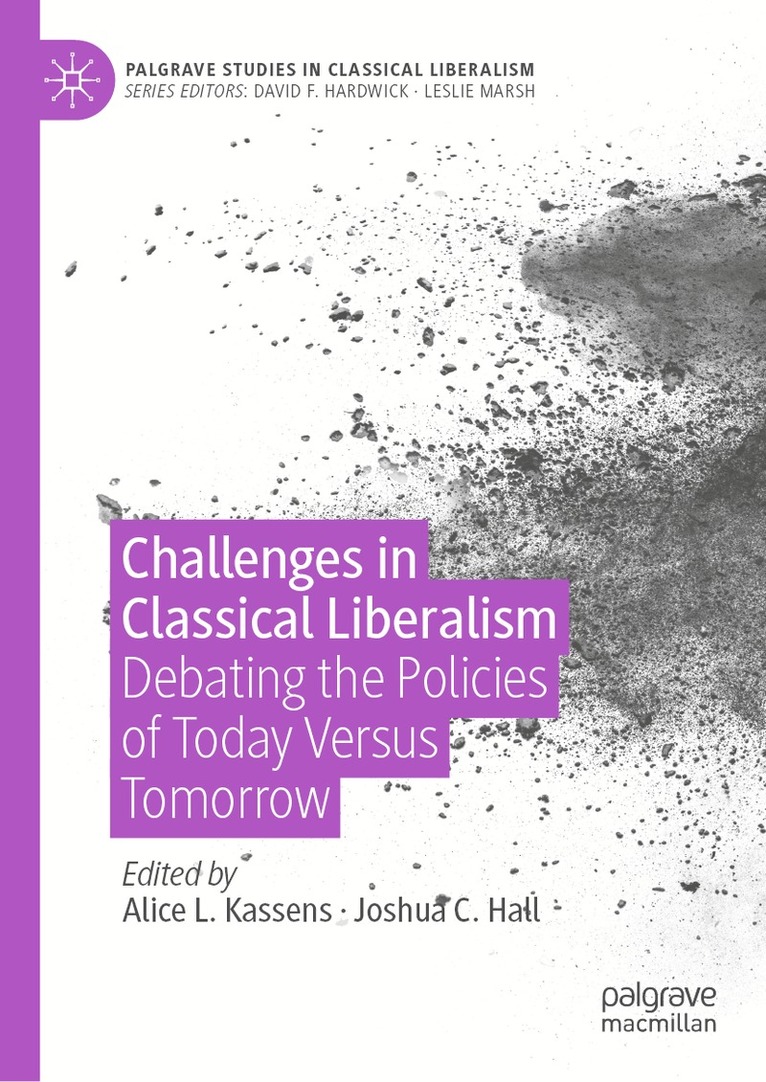 Alice L. Kassens, Joshua C. Hall - Challenges in Classical Liberalism, Inbunden. Tillgänglighet: Lägg i varukorg