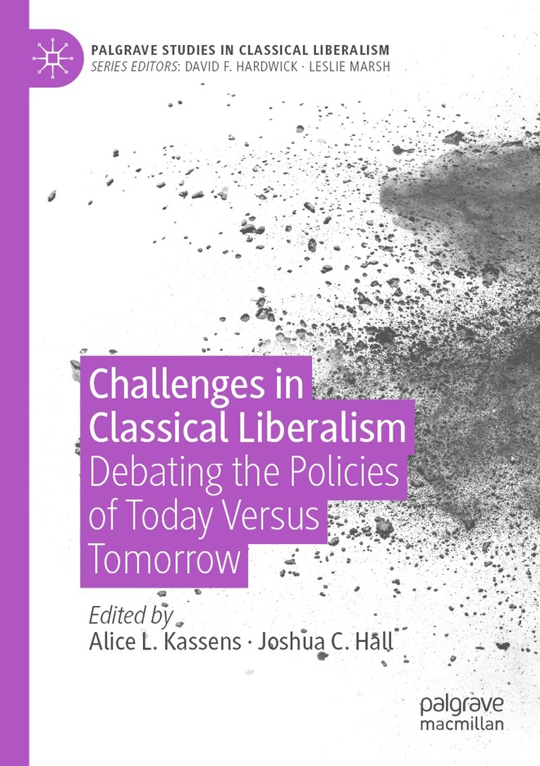 Alice L. Kassens, Joshua C. Hall - Challenges in Classical Liberalism, Häftad. Tillgänglighet: Lägg i varukorg