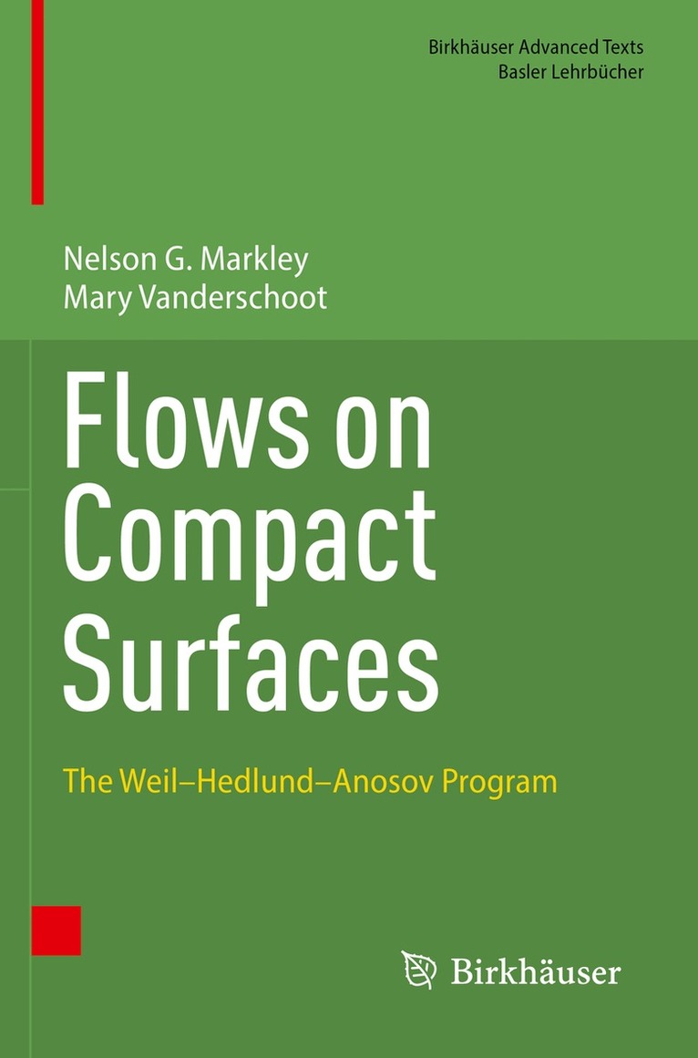 Nelson G. Markley, Mary Vanderschoot - Flows on Compact Surfaces, Häftad. Tillgänglighet: Lägg i varukorg