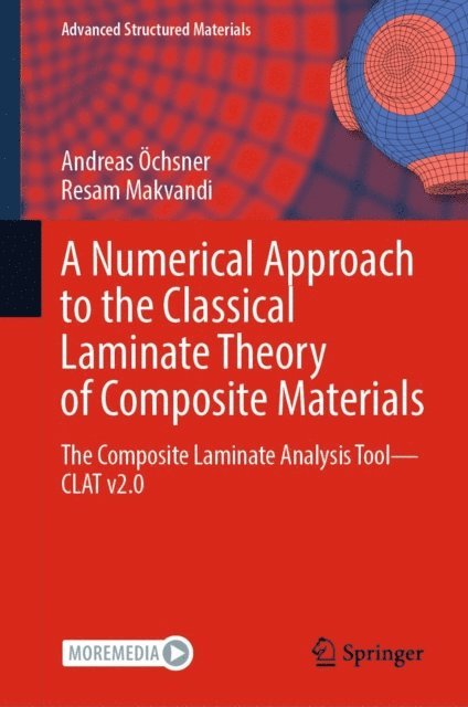 Resam Makvandi, Andreas Ochsner - Numerical Approach to the Classical Laminate Theory of Composite Materials, E-bok