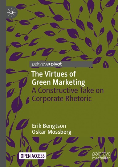 Erik Bengtson, Oskar Mossberg - Virtues of Green Marketing, Inbunden