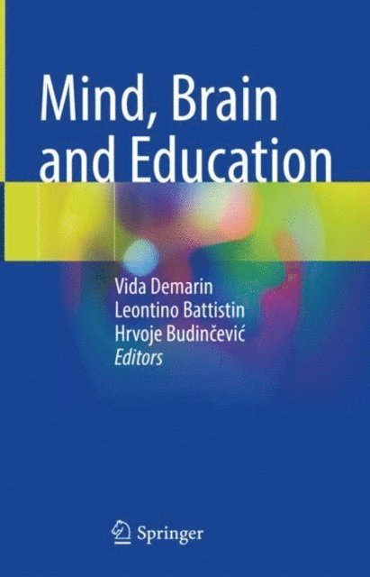 Hrvoje Budincevic, Leontino Battistin, Vida Demarin - Mind, Brain and Education, E-bok