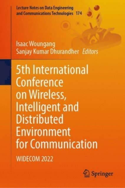 Sanjay Kumar Dhurandher, Isaac Woungang - 5th International Conference on Wireless, Intelligent and Distributed Environment for Communication, E-bok