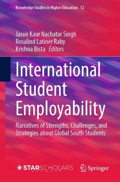 Krishna Bista, Rosalind Latiner Raby, Jasvir Kaur Nachatar Singh - International Student Employability, E-bok