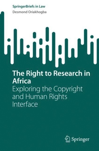 Desmond Oriakhogba - Right to Research in Africa, E-bok