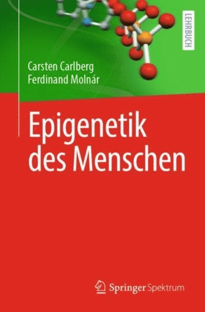 Ferdinand Molnar, Carsten Carlberg - Epigenetik des Menschen, E-bok