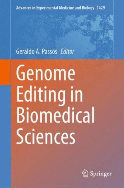 Geraldo A. Passos - Genome Editing in Biomedical Sciences, E-bok