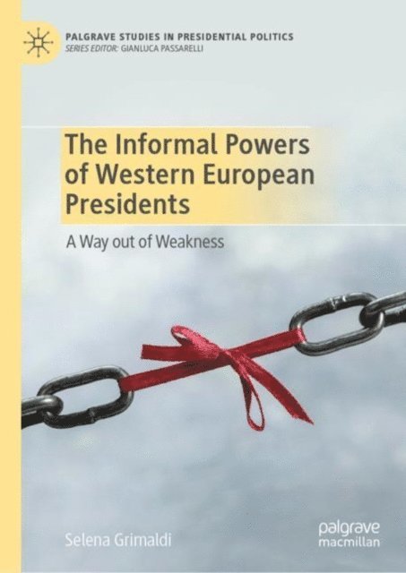 Selena Grimaldi - Informal Powers of Western European Presidents, E-bok