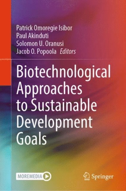 Jacob O. Popoola, Solomon U. Oranusi, Paul Akinduti, Patrick Omoregie Isibor - Biotechnological Approaches to Sustainable Development Goals, E-bok