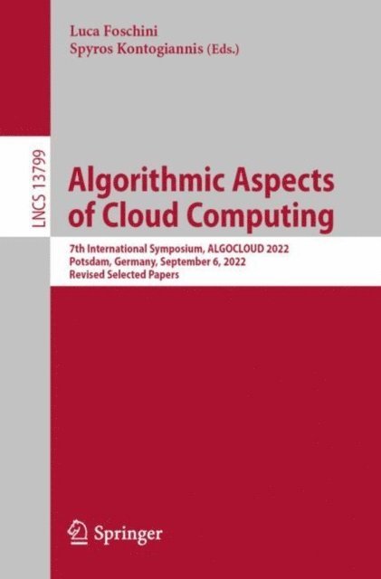 Spyros Kontogiannis, Luca Foschini - Algorithmic Aspects of Cloud Computing, E-bok