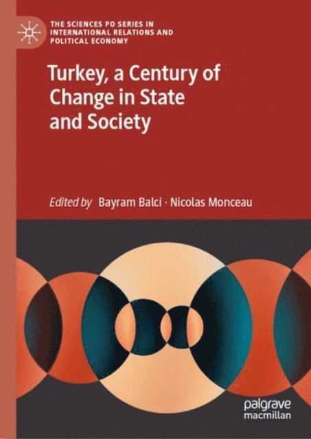 Nicolas Monceau, Bayram Balci - Turkey, a Century of Change in State and Society, E-bok
